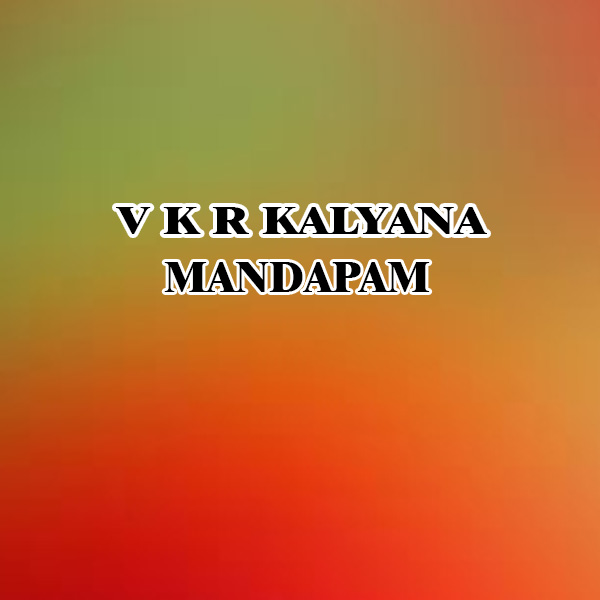 https://www.evnzon.com/service_pic/268/vkr-kalyana-mandapam-1671456912.JPG