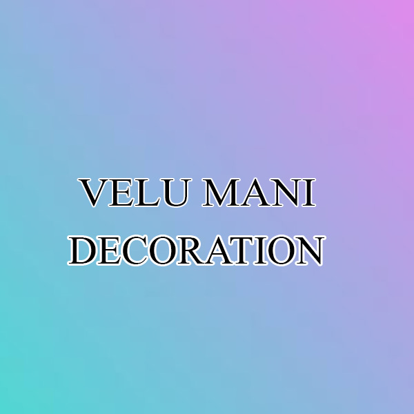 https://www.evnzon.com/service_pic/401/velu-mani-decoration-1671283164.JPG